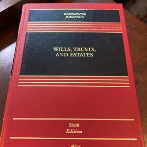 Wills, Trusts, and Estates, Sixth Edition (Casebook) [paperback] Dukeminier, Jes